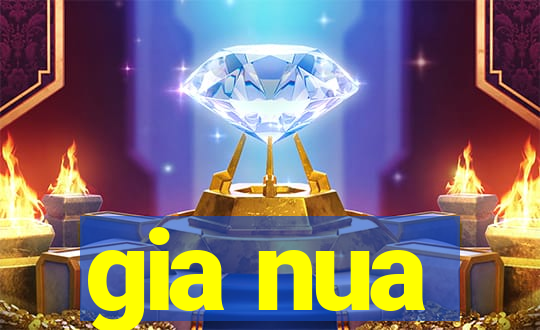 gia nua